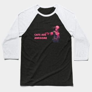 Cats are awesome Baseball T-Shirt